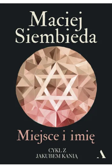 Miejsce i imi�. Jakub Kania. Tom 2 - Maciej Siembieda