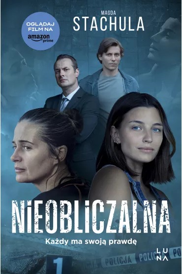 Nieobliczalna. Wydanie filmowe - Magda Stachula