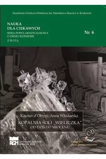 Kopalnia soli "Wieliczka". Od dzi� do miocenu - Katarzyna  Poborska-M�ynarska