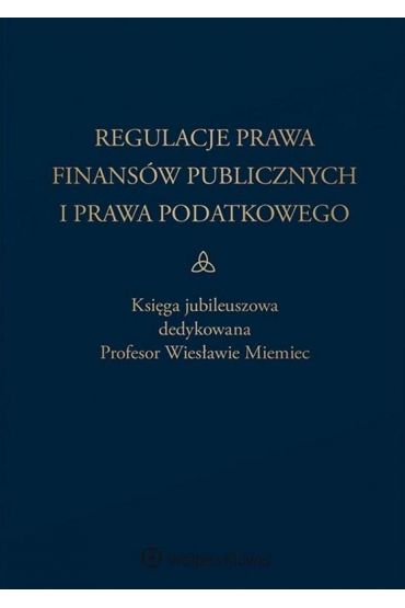 Regulacje prawa finansów publicznych i prawa podatkowego