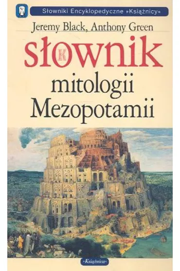 S�ownik mitologii Mezopotamii - Jeremy Black, Anthony Green