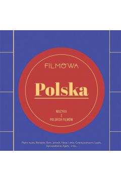 Filmowa Polska. Muzyka z polskich filmw CD
