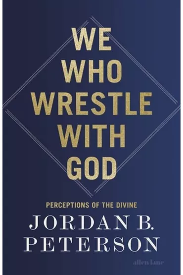We who wrestle with God wer. angielska - Jordan Peterson