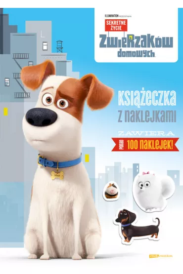 Sekretne �ycie zwierzak�w domowych. Ksi��eczka z naklejkami