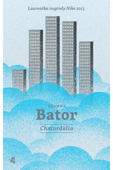 Chmurdalia. Piaskowa G�ra. Tom 2 - Joanna Bator