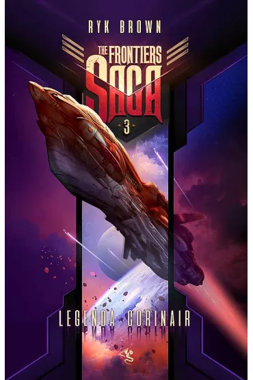 Legenda Corinair. The Frontiers Saga. Tom 3 - Ryk Brown