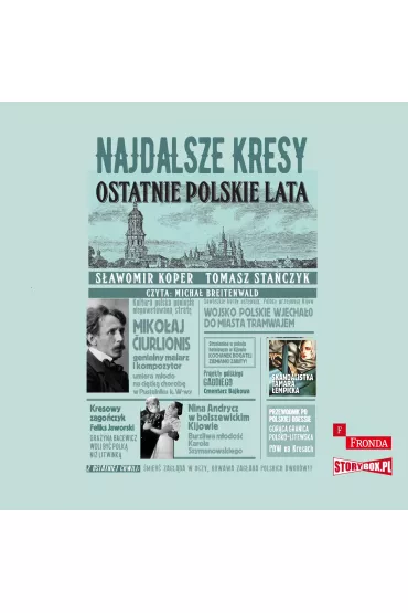 Audiobook CD MP3 Najdalsze Kresy. Ostatnie polskie lata - S�awomir Koper, Tomasz Sta�czyk