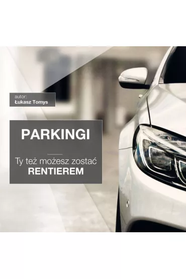 Audiobook Parkingi. Ty te� mo�esz zosta� rentierem mp3 - �ukasz Tomys