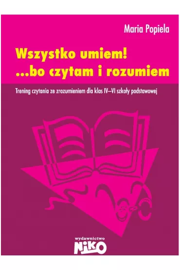 Wszystko umiem bo czytam  i rozumiem - Maria Popiela