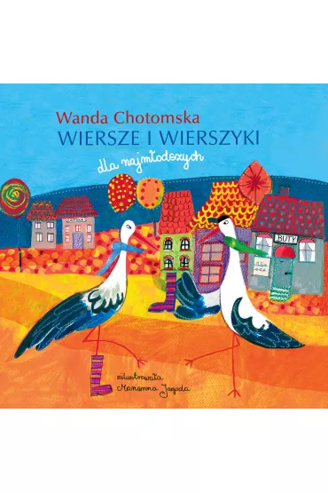 Chotomska. Wiersze i wierszyki - Wanda Chotomska