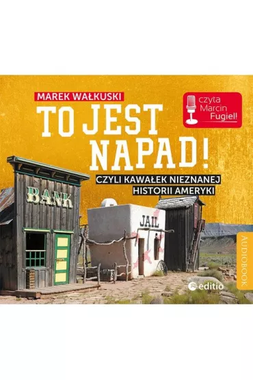 Audiobook To jest napad czyli kawa�ek nieznanej historii ameryki CD - Marek Wa�kuski