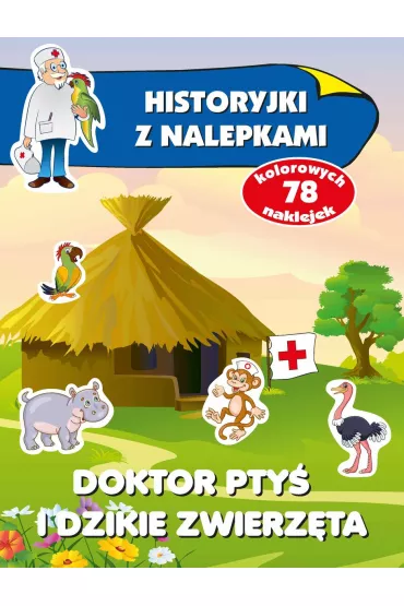Historyjki z nalepkami. Doktor Pty� i dzikie zwierz�ta - Anna Wi�niewska