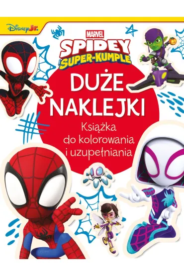 Du�e naklejki. Ksi��ka do kolorowania i uzupe�niania. Marvel Spidey i Super-kumple - Ilona  Siwak