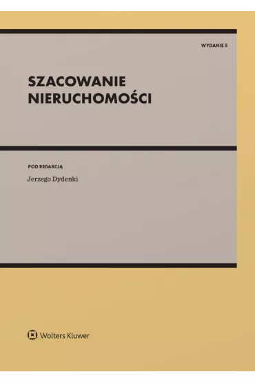 eBook Szacowanie nieruchomo�ci pdf - Ma�gorzata Winter, Dorota Michalik, Izabela Basista, Krzysztof Urba�czyk, Ma�gorzata Uhruska, Robert Zygmunt