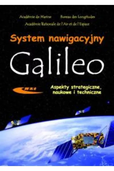 System nawigacyjny Galileo. Aspekty strategiczne