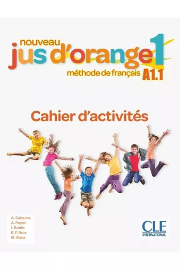 Jus d'orange 1 A1.1 �wiczenia - Emilio Ruiz, Adrian Cabrera, Adrien Payet, Isabel Rubio, Manuel Viera