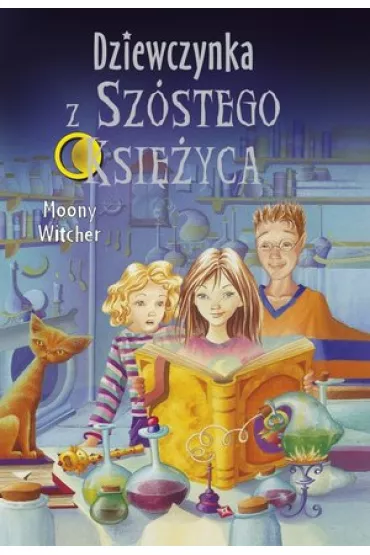 Dziewczyna z Sz�stego Ksi�yca. Tom 1 - Moony Witcher