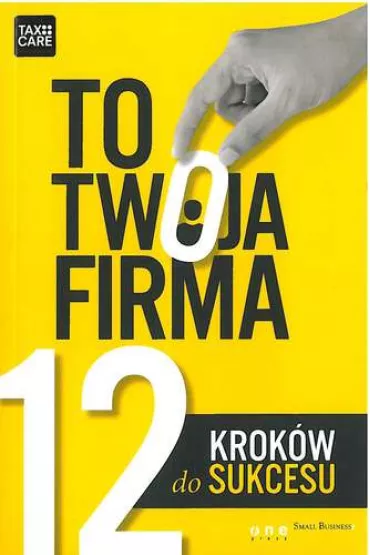 To twoja firma 12 krok�w do sukcesu