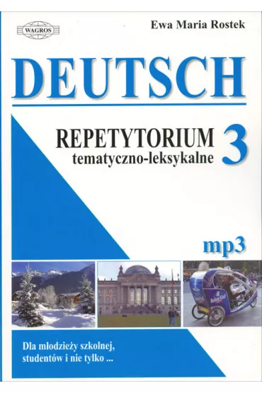 Deutsch 3 Repetytorium tematyczno &ndash; leksykalne (+mp3) - Ewa Maria Rostek