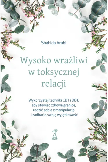 Wysoko wra�liwi w toksycznej relacji - Arabi Shahida