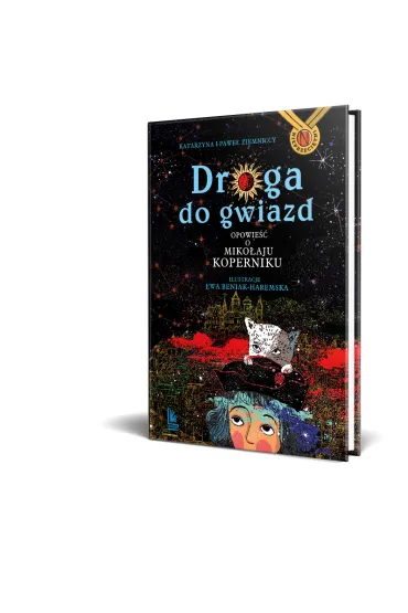 Droga do gwiazd. Opowie�� o Miko�aju Koperniku - Katarzyna Ziemnicka, Pawe� Ziemnicki