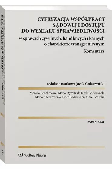 Cyfryzacja wsp�pracy s�dowej i dost�pu do wymiaru sprawiedliwo�ci w sprawach cywilnych, handlowych