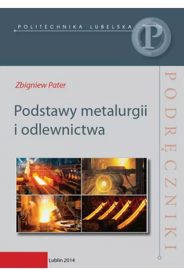 eBook Podstawy metalurgii i odlewnictwa pdf - Zbigniew Pater