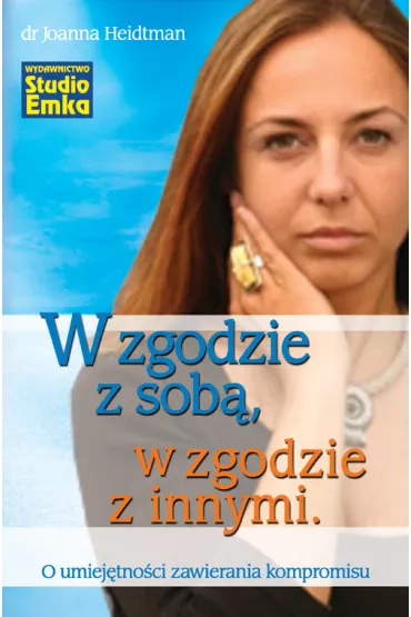 W zgodzie z sob� w zgodzie z innymi - Joanna Heidtman
