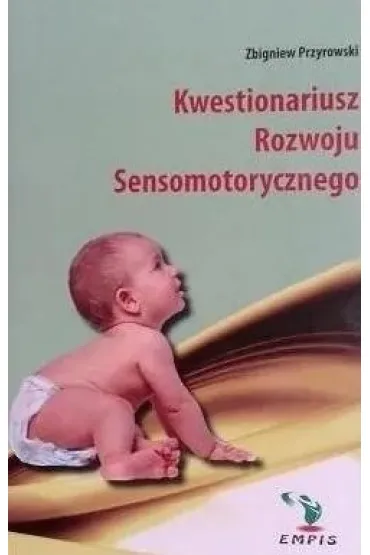 Kwestionariusz rozwoju sensomotorycznego - Zbigniew Przyrowski