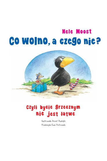 Co wolno, a czego nie? Czyli bycie grzecznym nie.. - Nele Moost