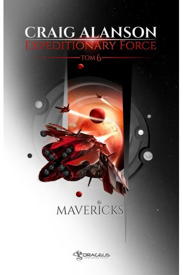 Mavericks. Expeditionary Force. Tom 6