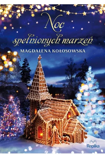 Noc spe�nionych marze� - Magdalena Kawka, Magdalena Ko�osowska
