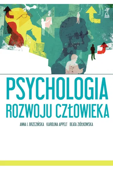 Psychologia rozwoju cz�owieka - Anna Brzezi�ska, Beata Zi�kowska, Karolina Appelt