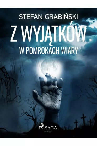 eBook Z wyjtkw. W pomrokach wiary mobi epub - Stefan Grabiski