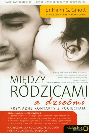 Mi�dzy rodzicami a dzie�mi. Przyjazne kontakty... - G. Ginott Haim