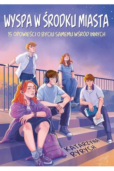 Wyspa w �rodku miasta. 15 opowie�ci o byciu samemu w�r�d innych - Katarzyna Ryrych