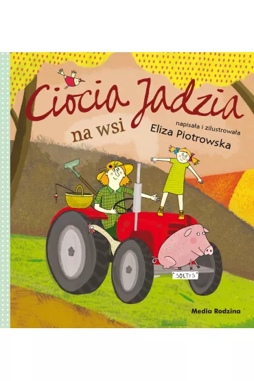 Ciocia Jadzia na wsi - Eliza Piotrowska