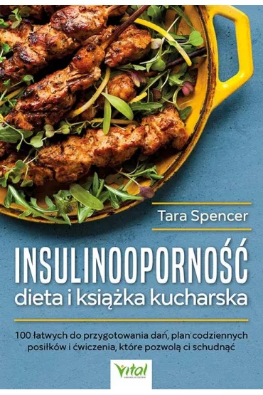 Insulinooporno��. Dieta i ksi��ka kucharska - Tara Spencer