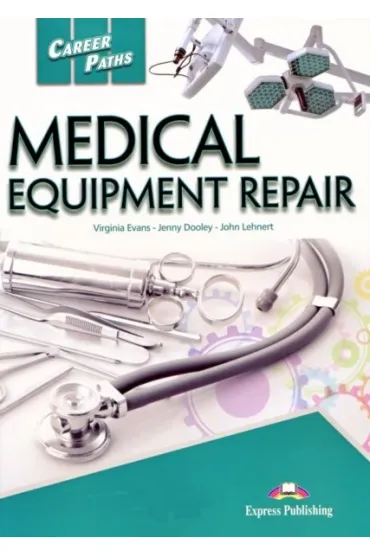 Career Paths: Medical Equipment Repair SB