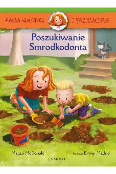 Hania Humorek i Przyjaciele. Poszukiwanie Smrodkodonta - Megan McDonald, Erwin  Madrid
