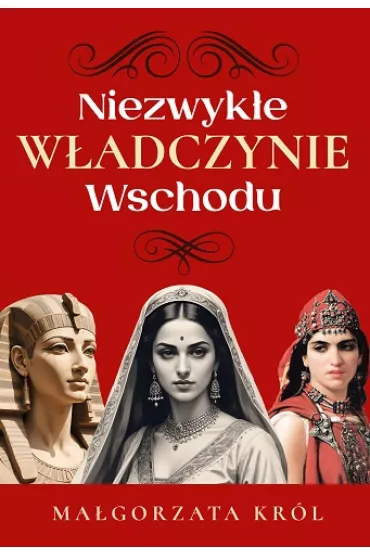 Niezwyk�e w�adczynie Wschodu - Ma�gorzata Kr�l