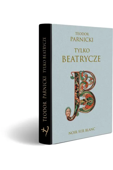 Tylko Beatrycze - Teodor Parnicki