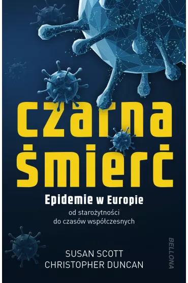 eBook Czarna �mier�. Epidemie w Europie od staro�ytno�ci do czas�w wsp�czesnych mobi epub - Duncan Christopher, Scott Susan