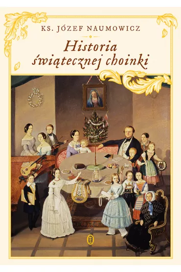 Historia �wi�tecznej choinki - J�zef Ks Naumowicz