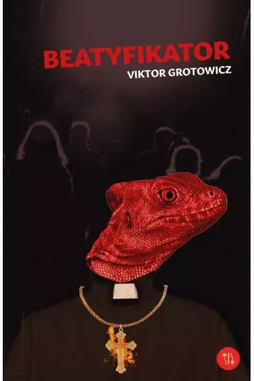 Beatyfikator - Grotowicz Viktor