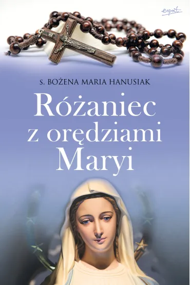 R�aniec z or�dziami Maryi - Bo�ena Maria Hanusiak