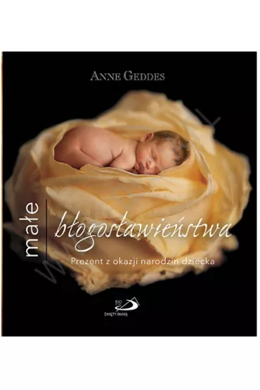Ma�e b�ogos�awie�stwa-album z okazji narodzin dziecka - Anne Geddes