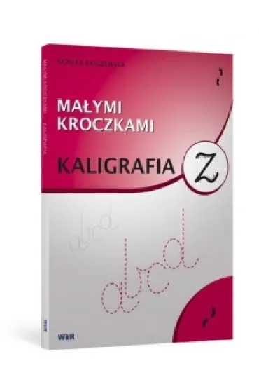 Ma�ymi kroczkami kaligrafia - Monika Kraszewska
