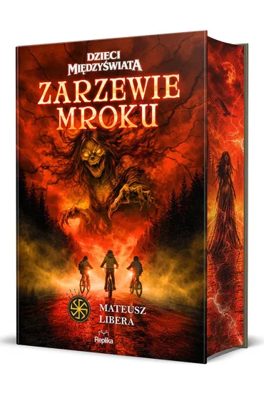 Zarzewie mroku. Dzieci Mi�dzy�wiata. Tom 1 (barwione brzegi) - Mateusz Libera