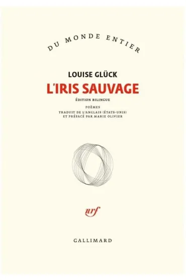 Iris sauvage - Louise Gluck